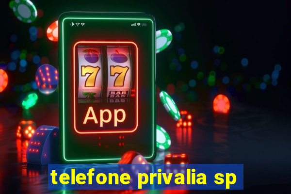 telefone privalia sp